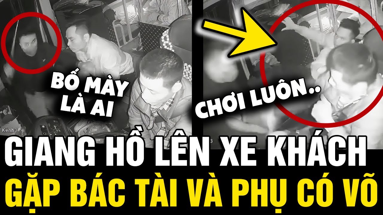 LÊN XE KHÁCH để kiếm chuyện gặp phụ xe và TÀI XẾ CÓ VÕ, gã giang hồ nhận KẾT ĐẮNG | Tin Nhanh 3 Phút