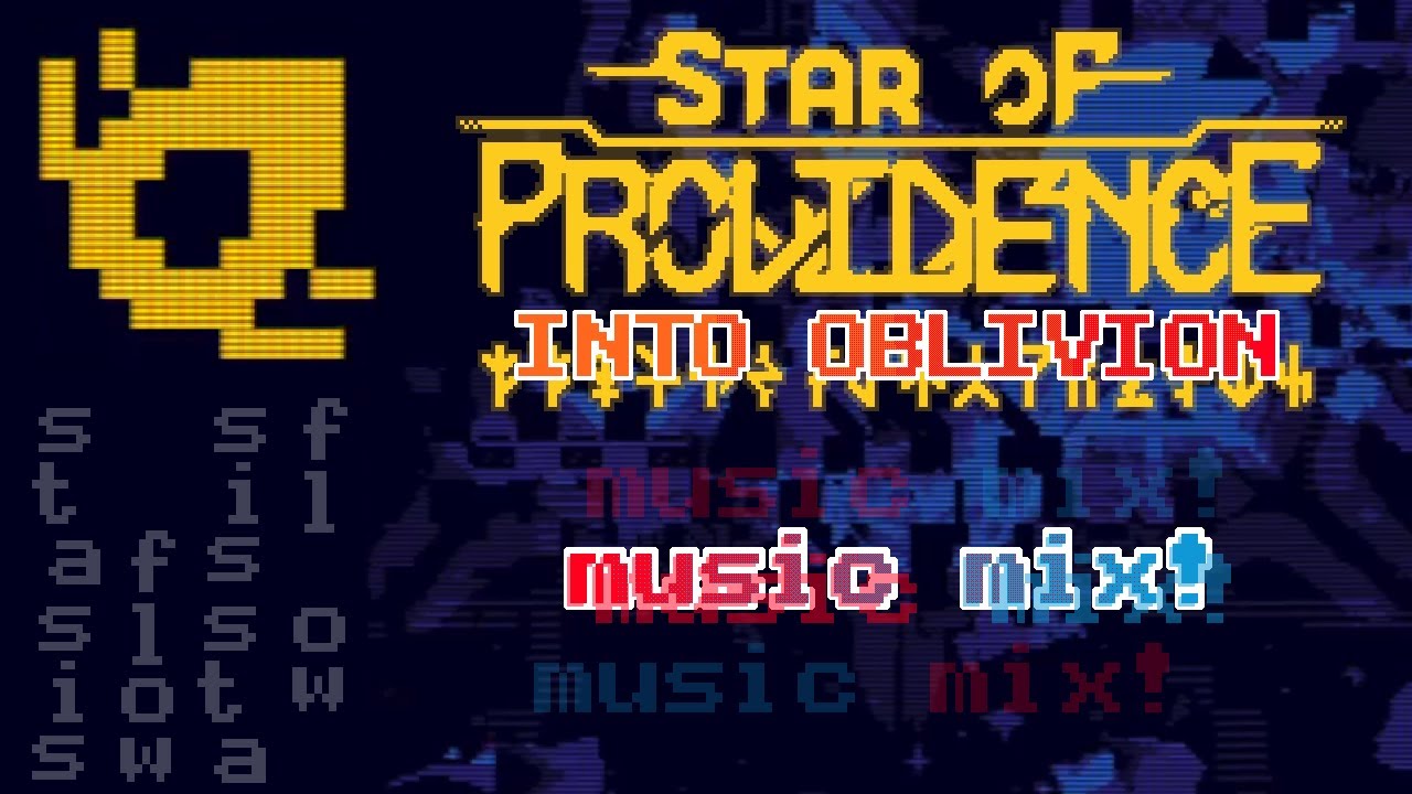 Star of Providence: Into Oblivion Music Mix