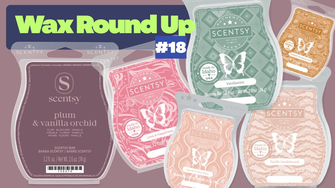 Scentsy Weekly Wax Round Up (episode 18)