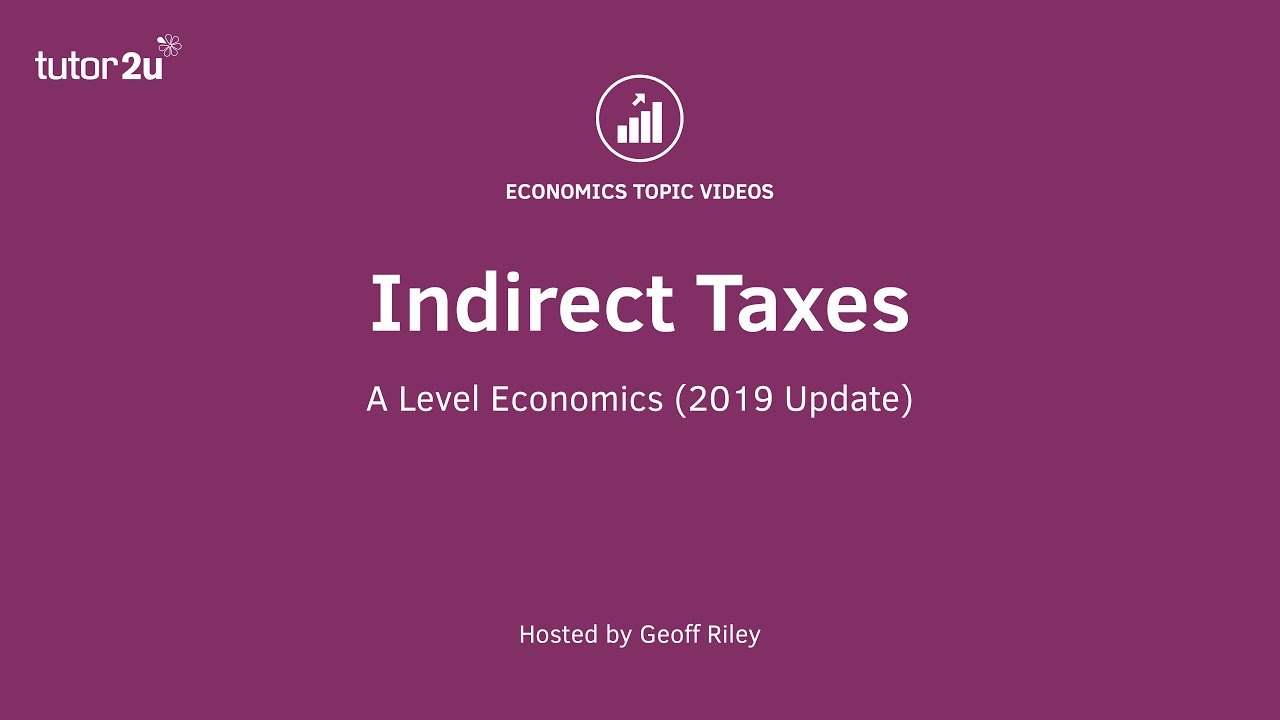 Indirect Taxes I A Level and IB Economics