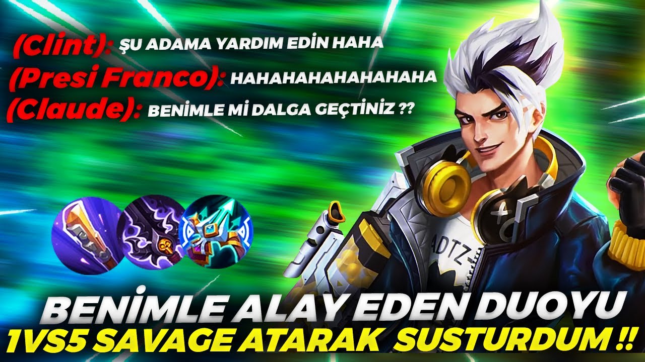 PRELER LANEDE ALAY ETTİLER SAVAGE ATARAK SUSTURDUM Claude Jin | Mobile Legends