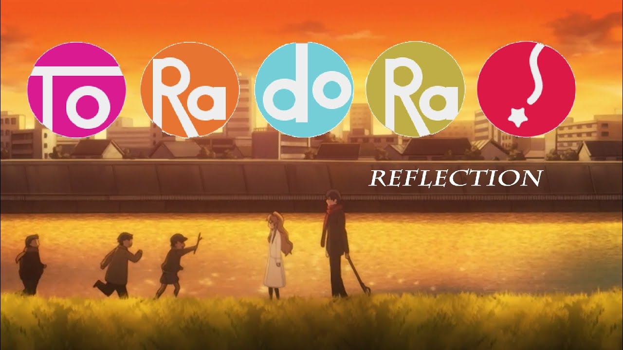 A Reflection on Toradora Review