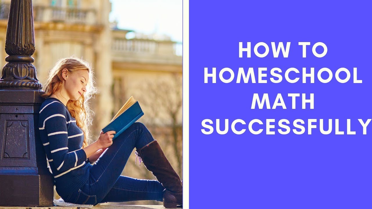 How To Homeschool Math Successfully