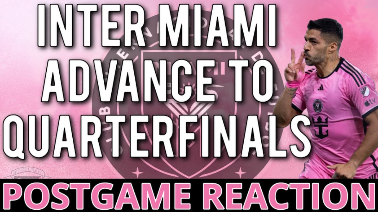 Inter Miami Eliminate Nashville Move Onto Quarterfinals