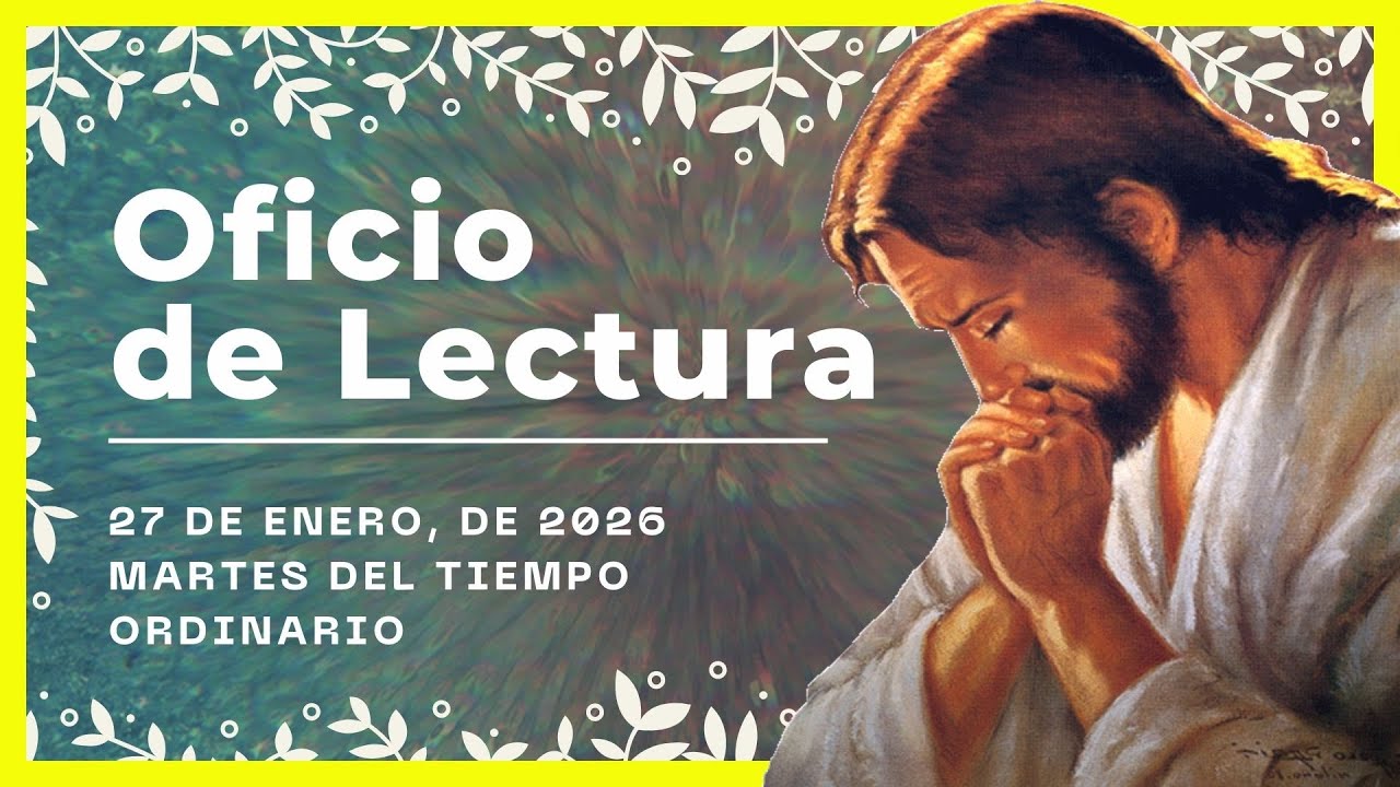 💥 OFICIO DE LECTURA DE HOY | 27 de Enero De 2026 | Liturgia de las horas 🙏