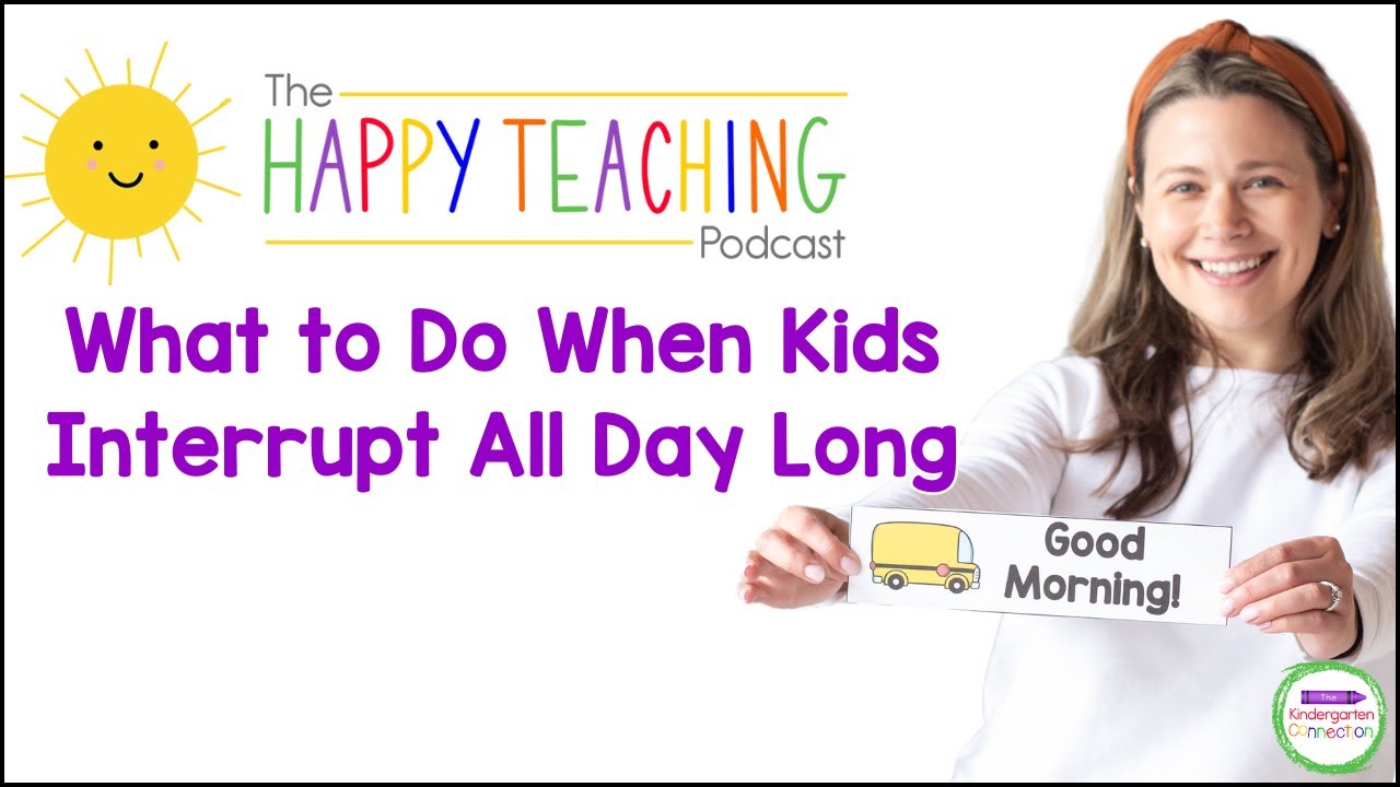 What to Do When Kids Interrupt All Day Long