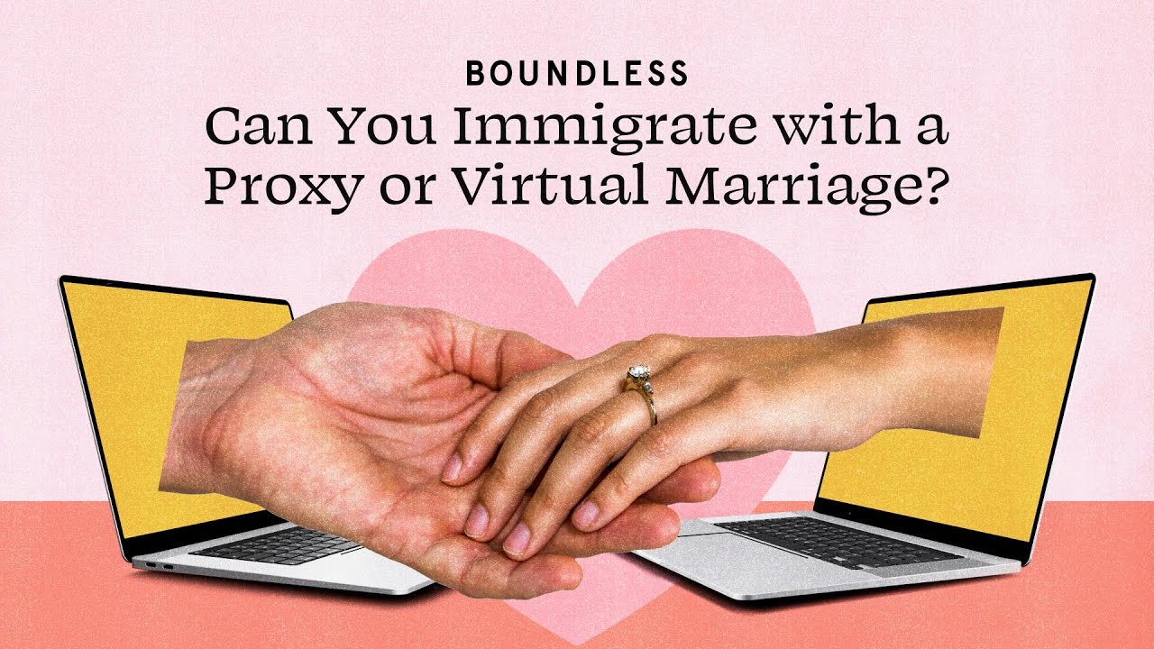 Can You Immigrate with a Proxy or Virtual Marriage?