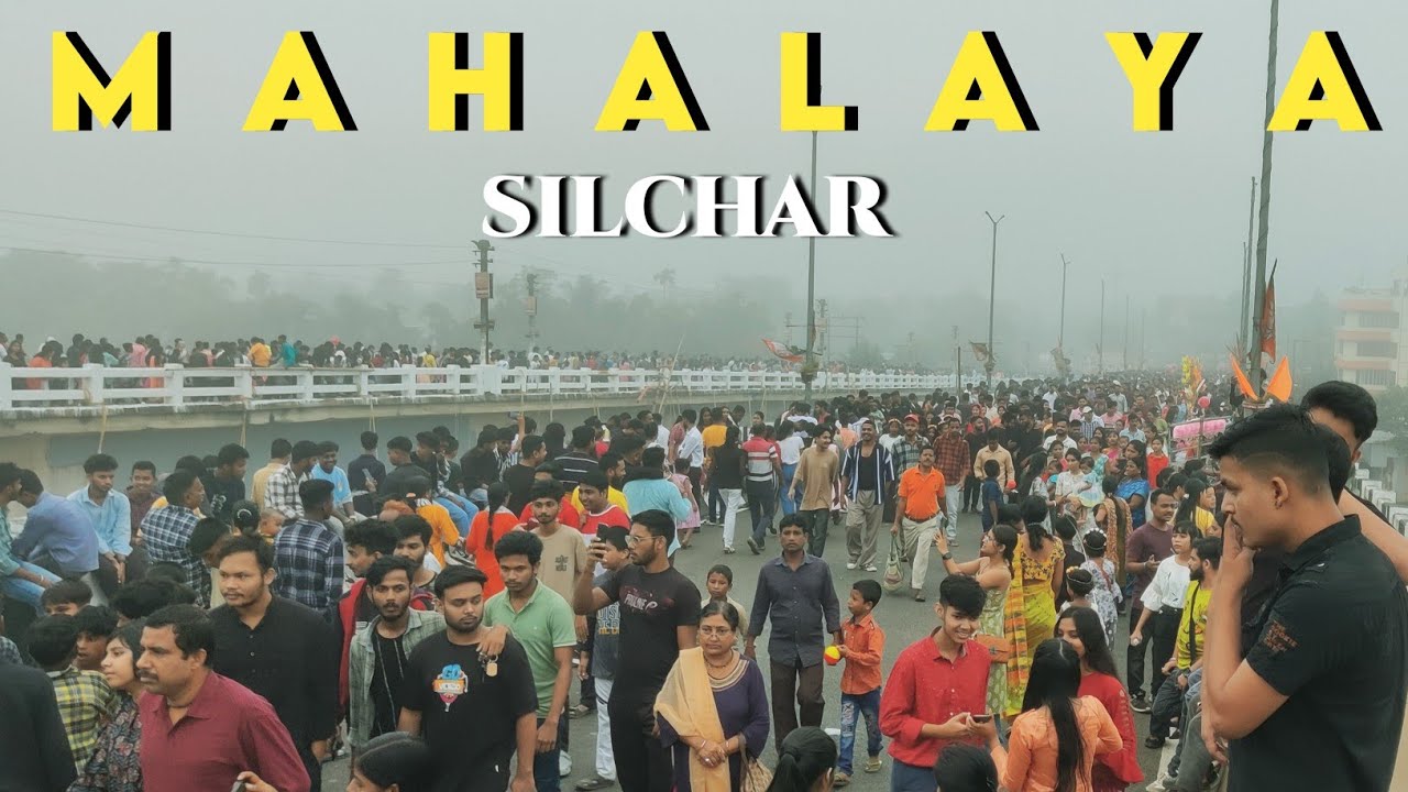 Silchar | Sadharghat Bridge | Vlog - 22 Mohaloiya Special  2023