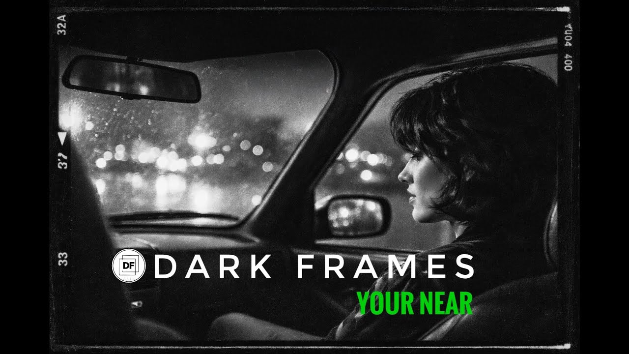 Dark Frames - Your Near