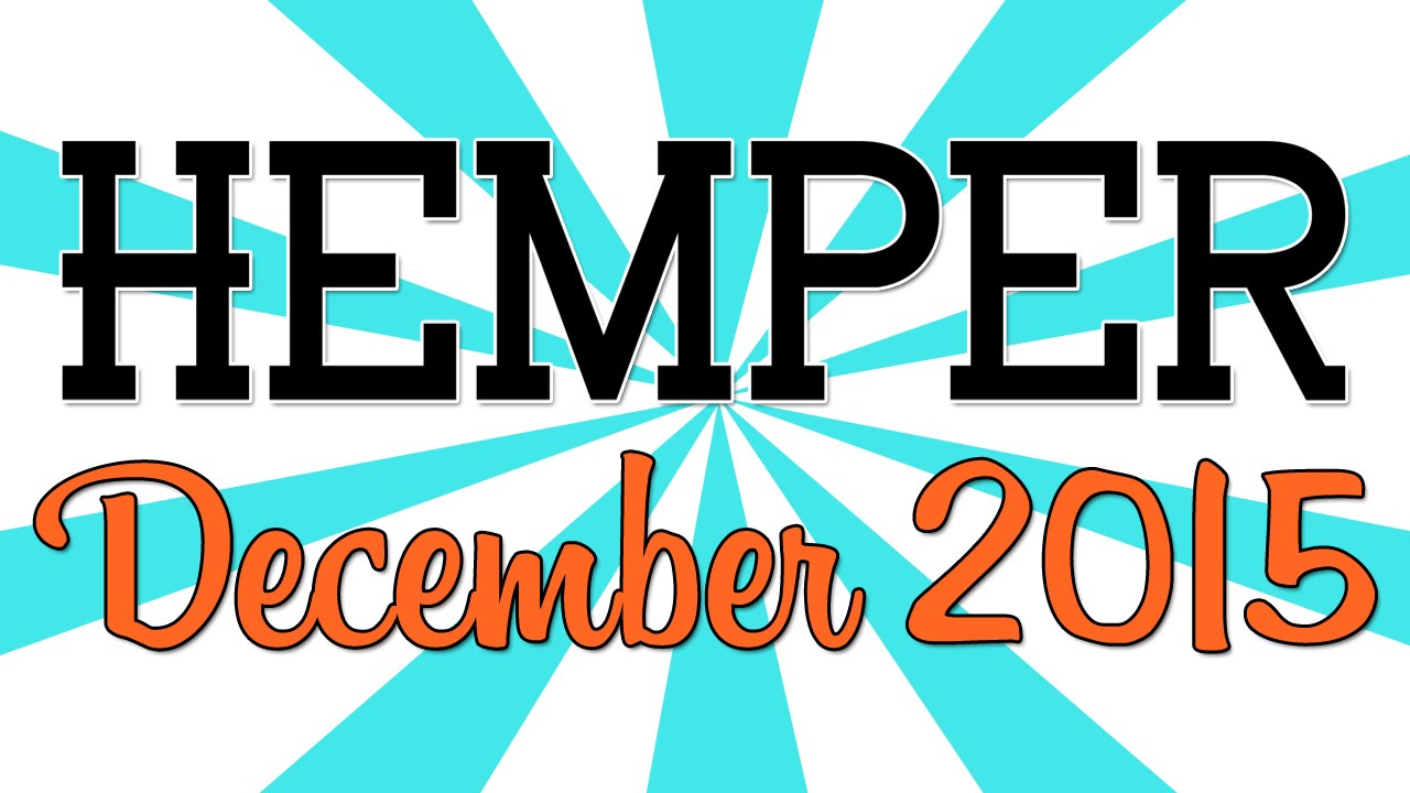 HEMPER UNBOXING!! - (December 2015)