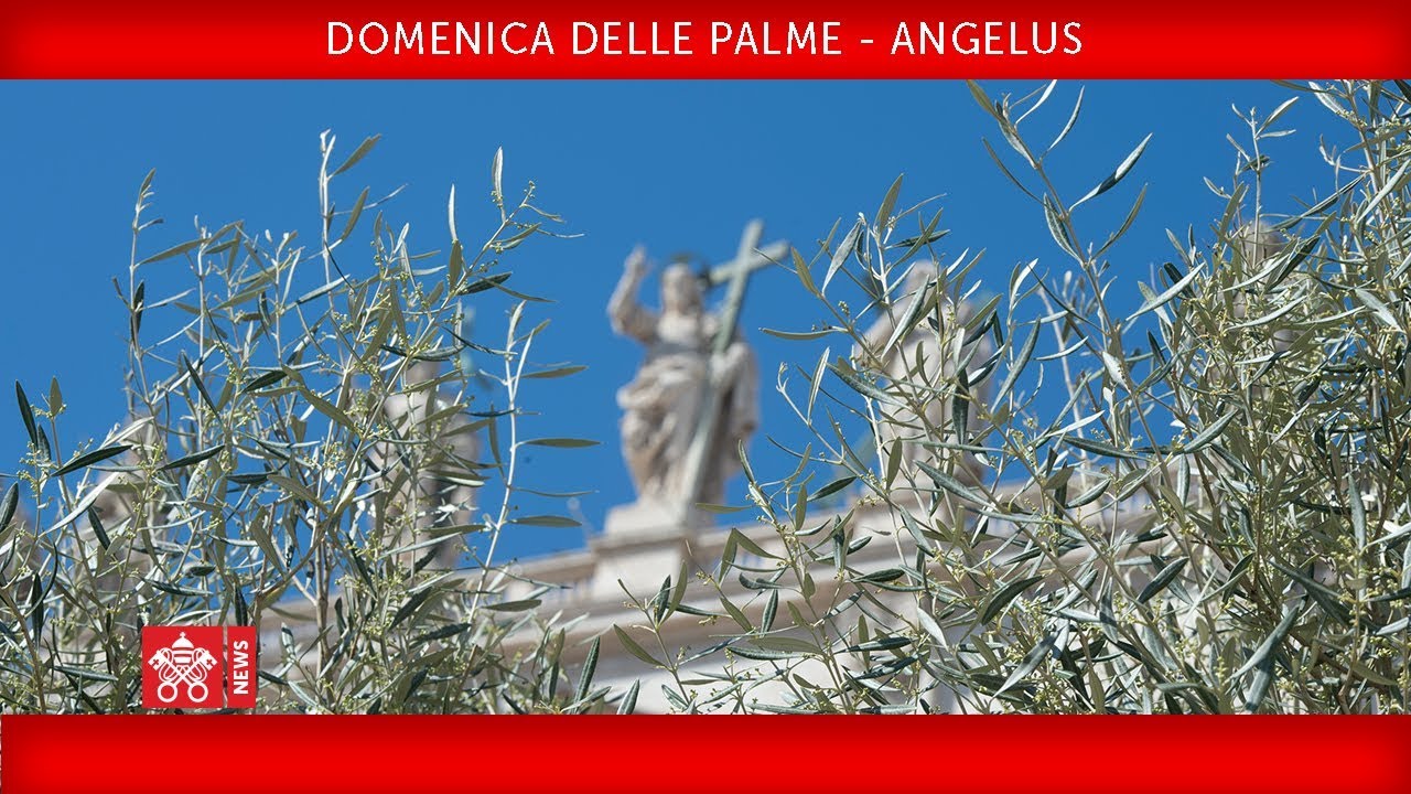Papa Francesco - Celebrazione della Domenica delle Palme – Recita dell’Angelus 2018-03-25