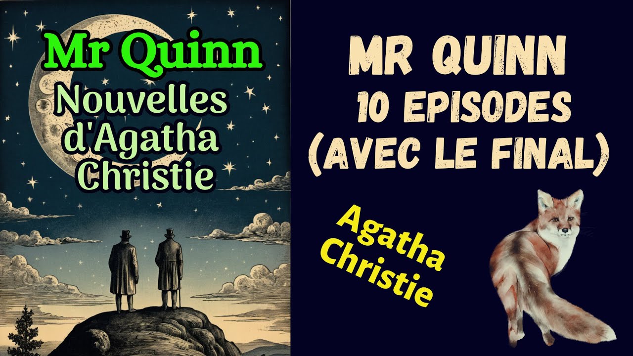 Agatha Christie - Mr Quinn et Mr Satterthwaite - 10 Nouvelles (avec le Final) - Policier/Suspense.