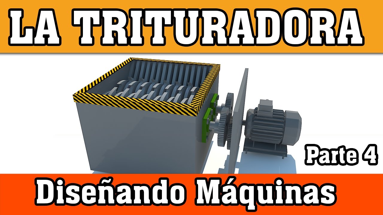 La Trituradora (Diseñando Maquinas) Parte 4