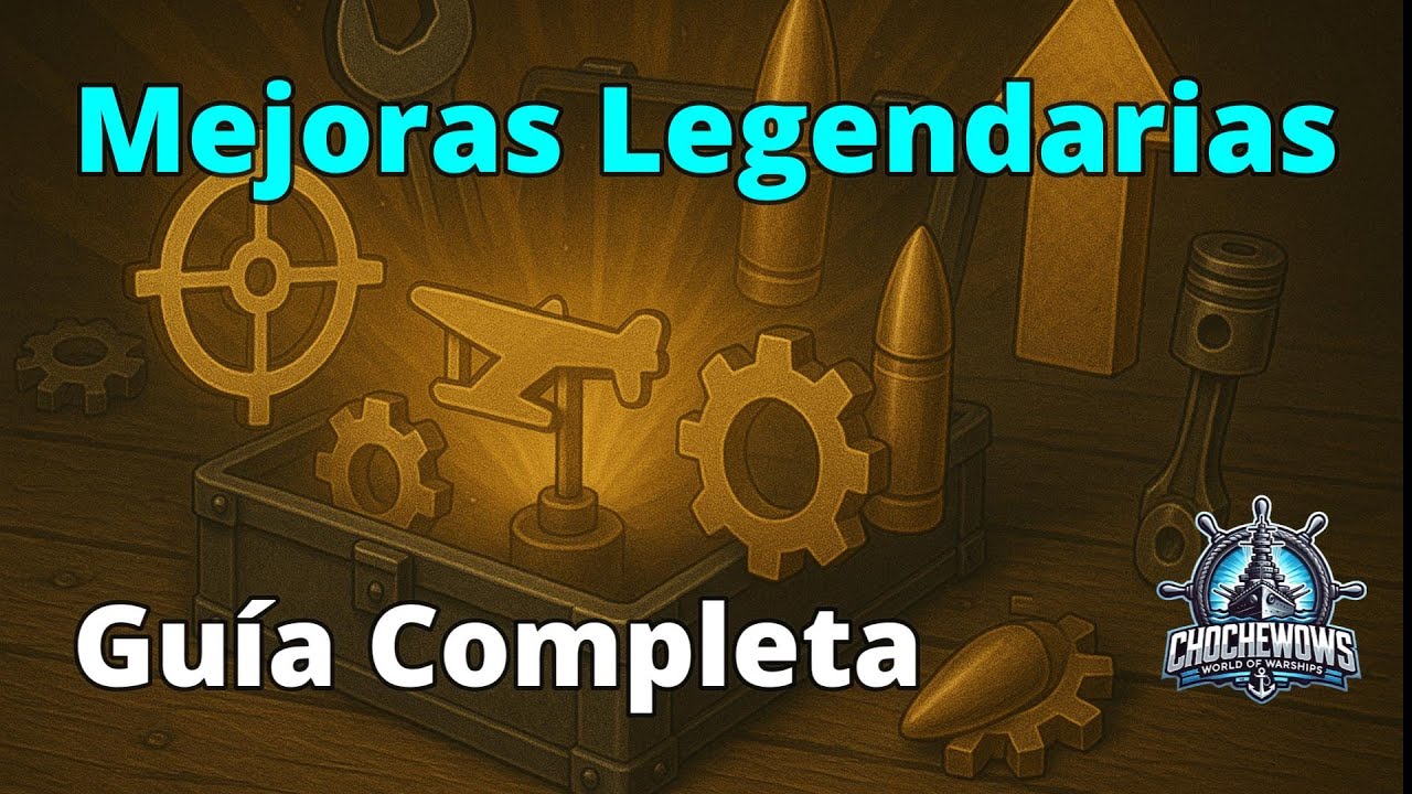 📖 Mejores Mejoras Legendarias en World of Warships 🚢 Guía Completa por Barco y Uso 🔥