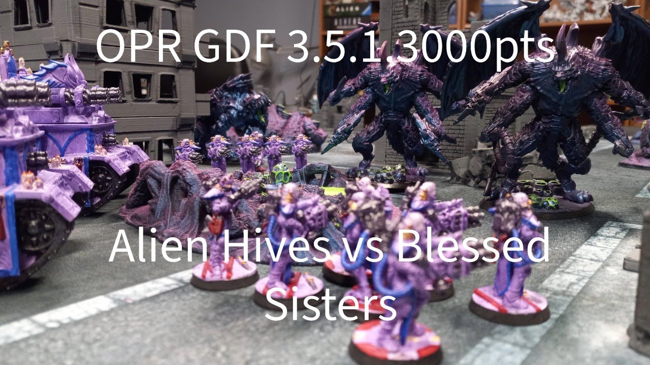 OPR 3.5.1 GDF Alien Hives vs Blessed Sisters 3000pts