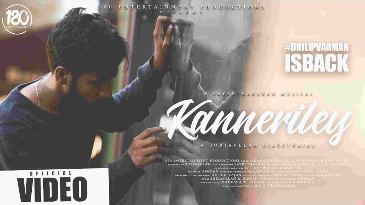 Kanneriley Music Video - Vanothan | Dhilip Varman | Sayeetharshan