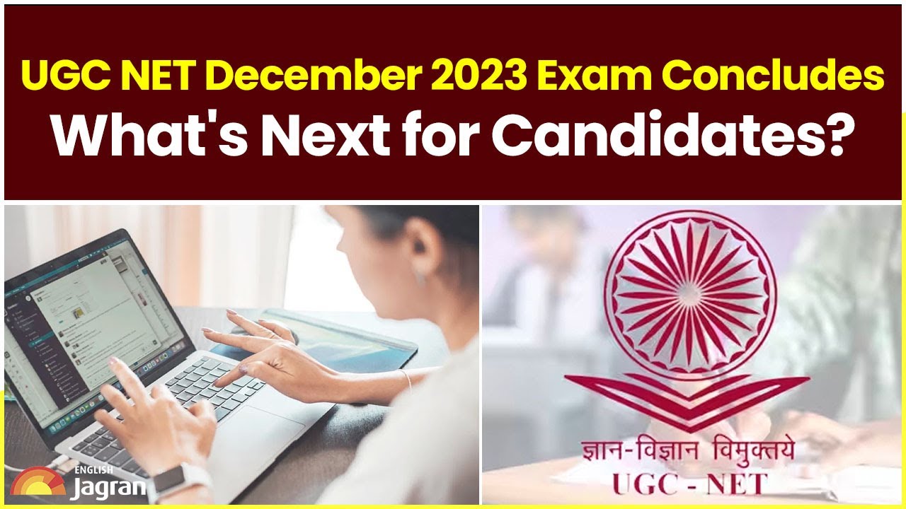 UGC NET December 2023 Exam Concludes | What's Next for Candidates? Jagran English News