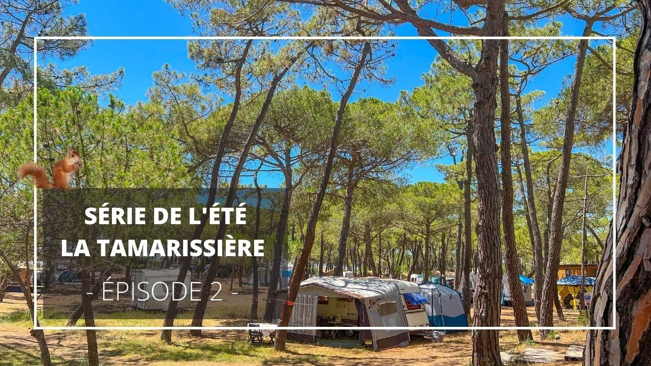 La Tamarissière | Série de l'été - Épisode 2