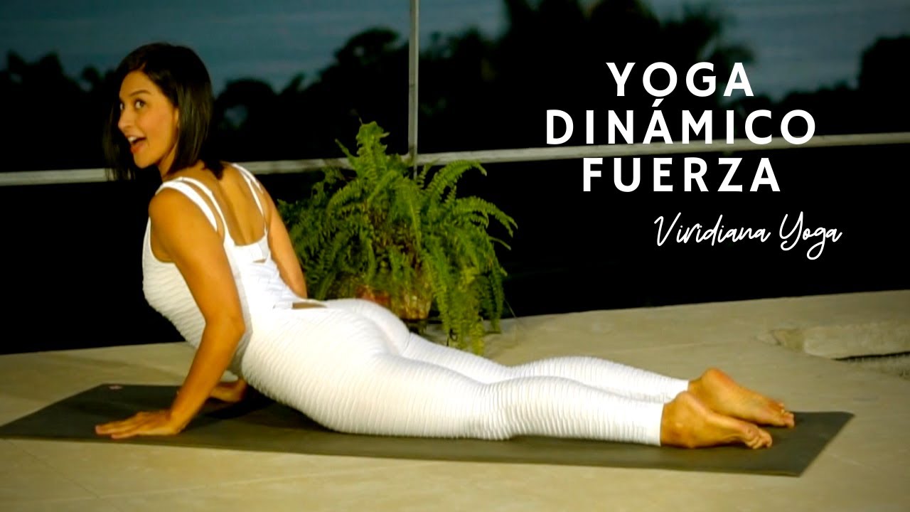 💥 YOGA DINÁMICO PARA FUERZA. Viridiana Yoga. Salud física y bienestar.