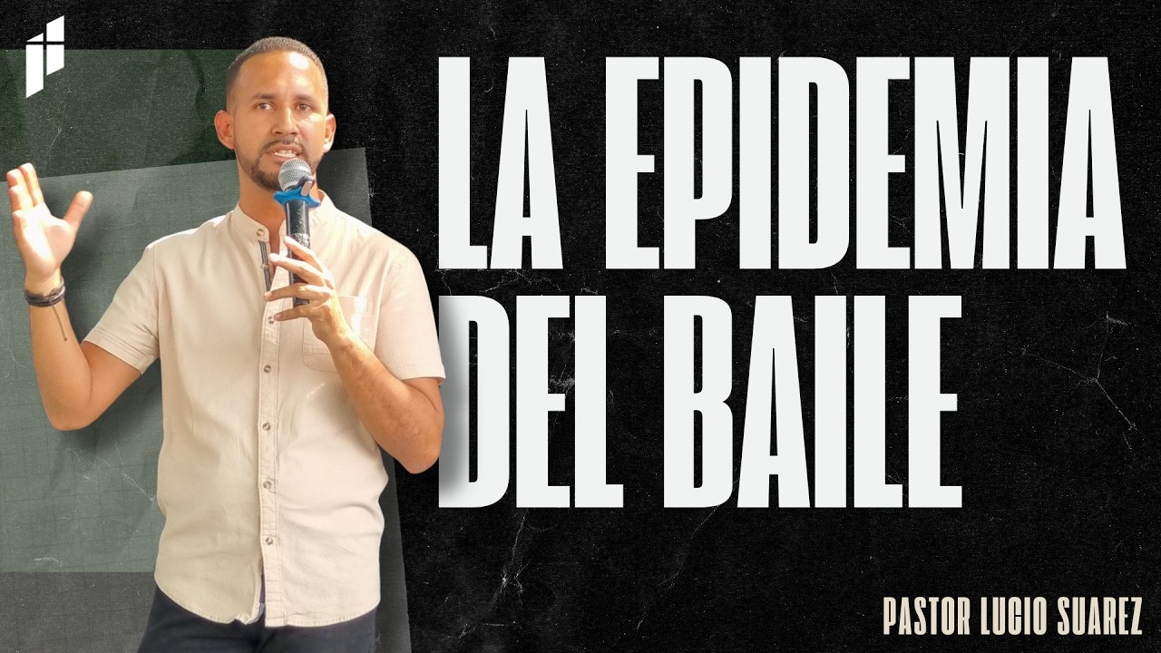 La Epidemia del Baile - Pastor Lucio Suares / Comunidad Cristiana Kairos