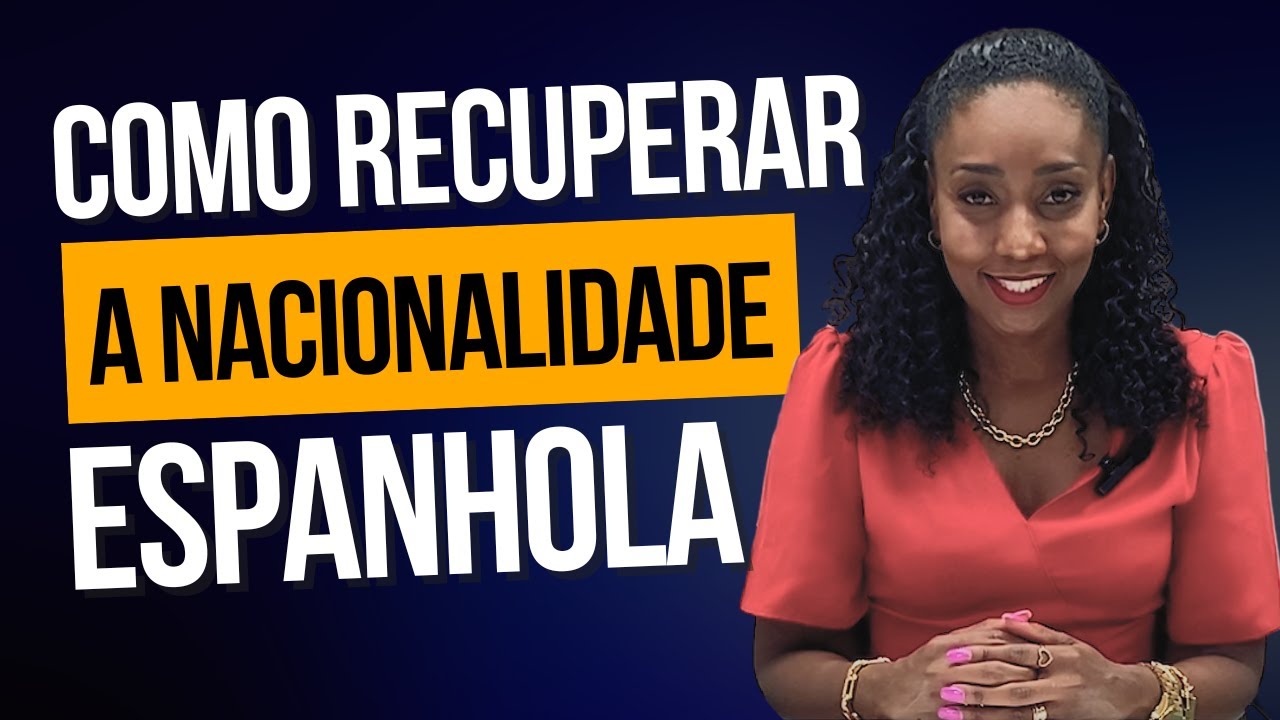 COMO RECUPERAR A NACIONALIDADE ESPANHOLA - CARINE SAENZ