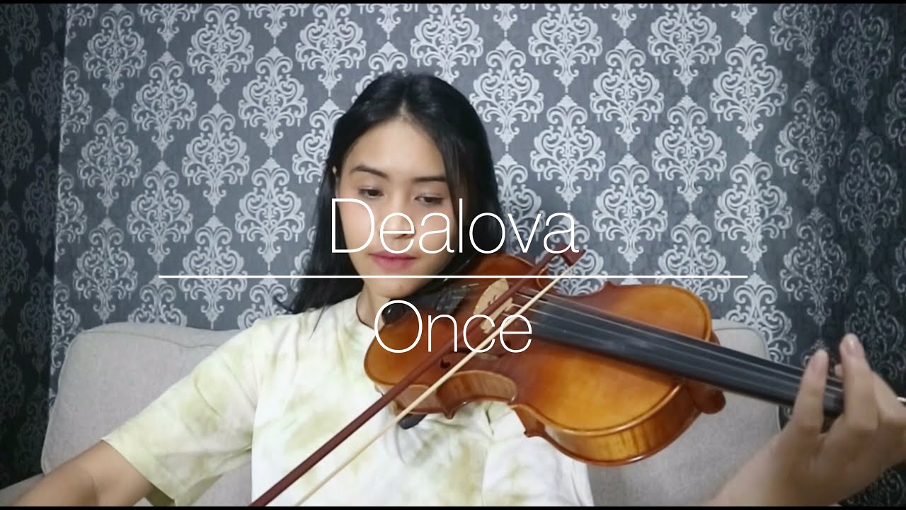 Dealova - Once (Violin Cover)