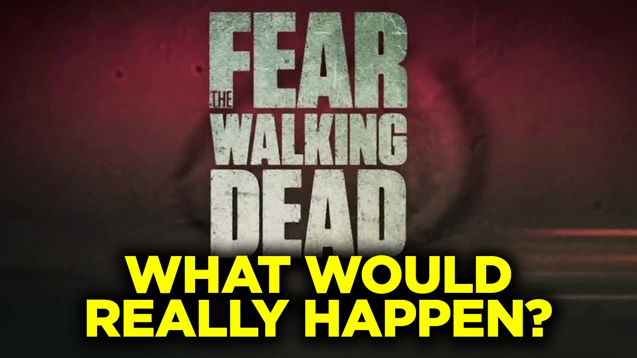 Fear of the Walking Dead IN REAL LIFE? (The REAL Zombie Apocalypse - What Would Really Happen?)
