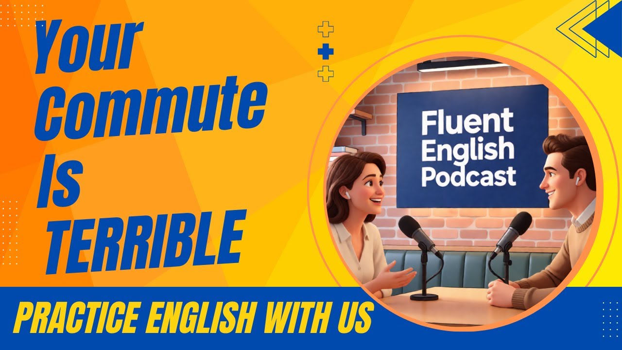 Commuting to Work or School | Natural English conversation