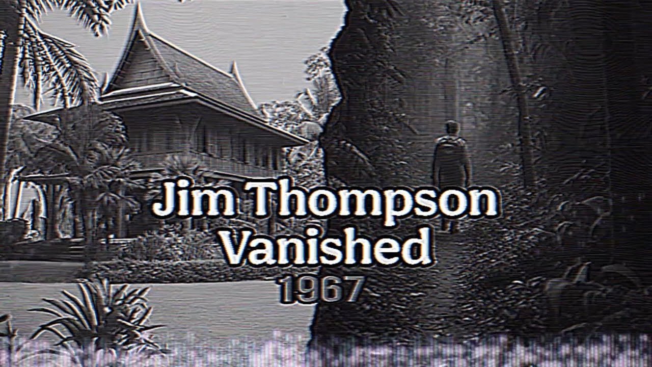 The Mysterious Disappearance of Jim Thompson | March 26, 1967 | Cameron Highlands 