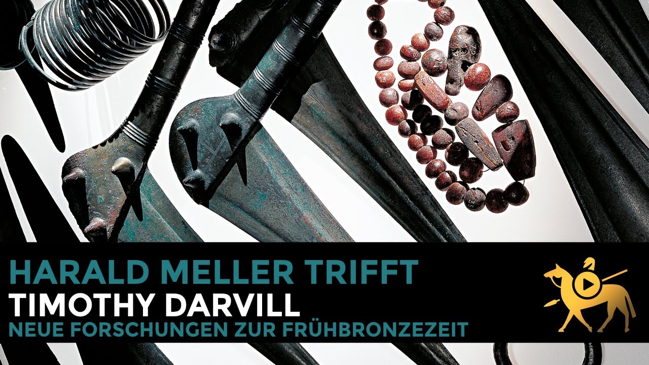 Harald Meller trifft Timothy Darvill | Neue Forschungen zur europ&auml;ischen Fr&uuml;hbronzezeit