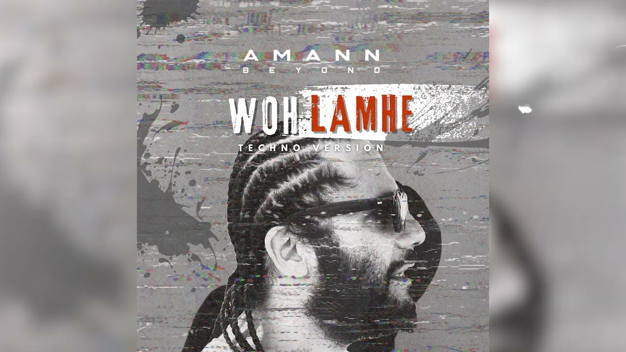 WOH LAMHE (AmannBeyond)