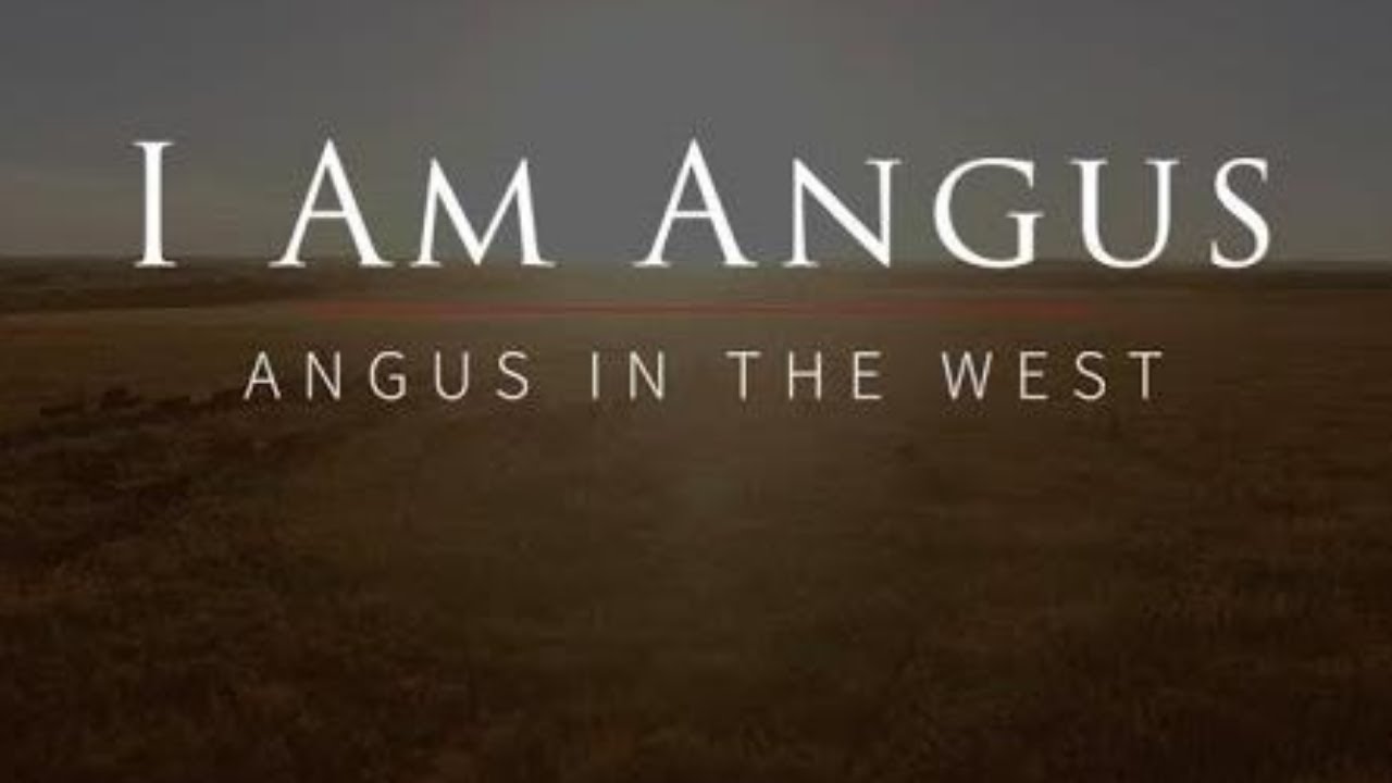 I AM ANGUS (2017) - Angus In the West (HD)
