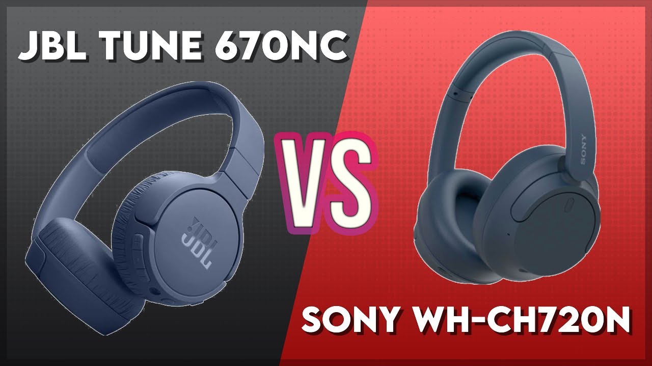 JBL Tune 670NC vs Sony WH-CH720N Technical Comparison