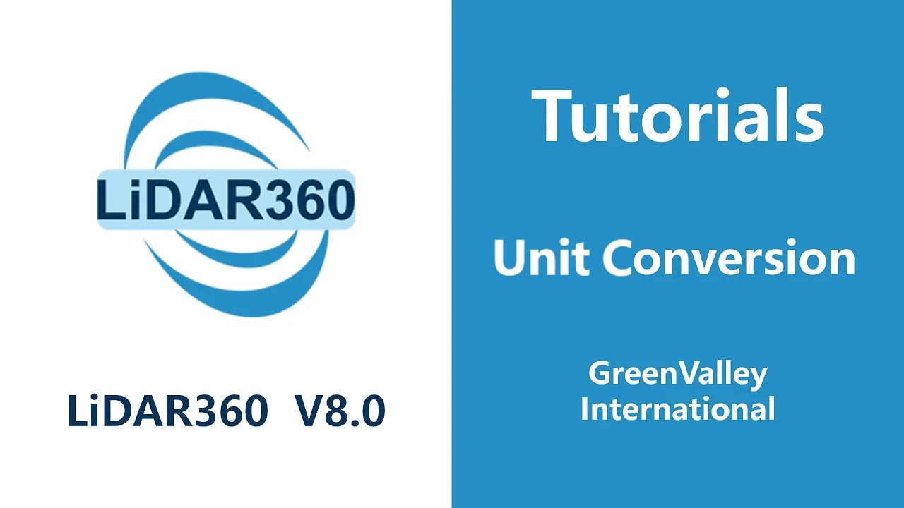 LiDAR360 V8 - Platform | Unit Conversion LiDAR Software Tutorial