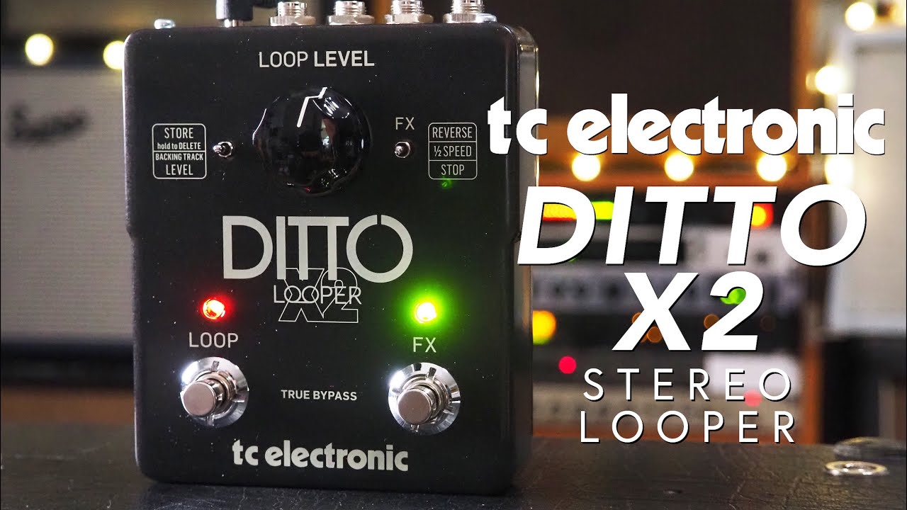 TC Electronic Ditto X2 Stereo Looper