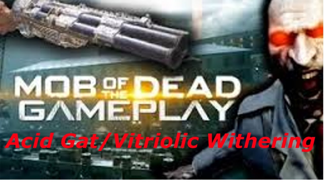 Mob of the Dead - Acid Gat/Vitriolic Withering