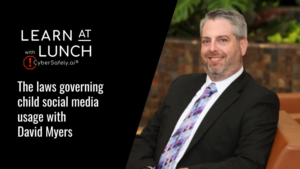 LAL: The laws governing child social media usage and child social media privacy with David Myers