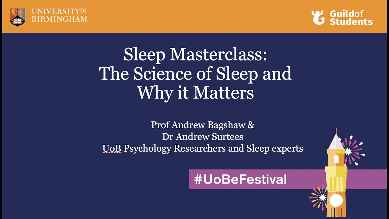 Sleep Masterclass:  The Science of Sleep and Why it Matters
