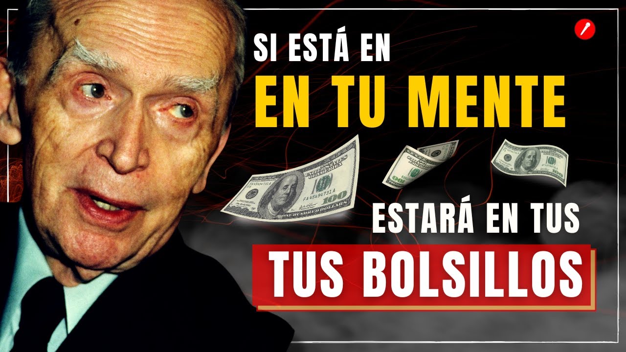 SI EXISTE EN TU MENTE, VA A EXISTIR EN TUS BOLSILLOS - Bob proctor en español