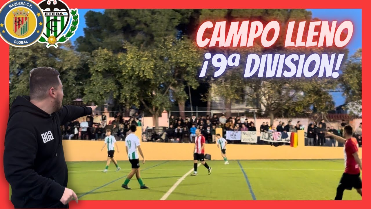 ¡AMBIENTAZO de DERBY en TERCERA FFCV!🔥 | Naquera CF - UD Bétera B