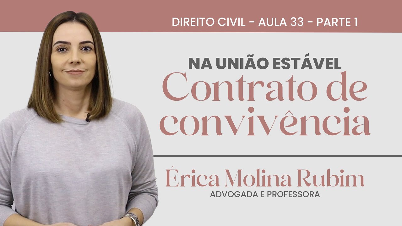 AULA 33 - CONTRATO DE CONVIV&Ecirc;NCIA NA UNI&Atilde;O EST&Aacute;VEL - Parte 1