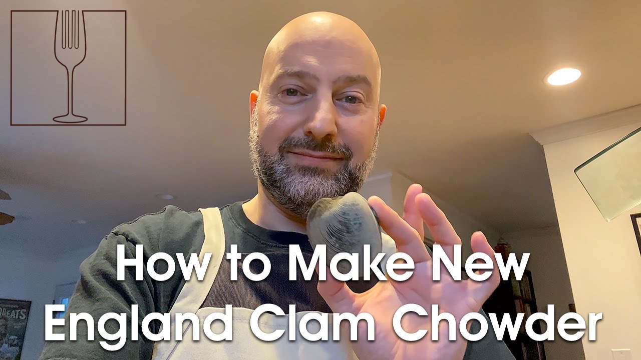 Cooking - How to Make New England Clam Chowder - recipe below