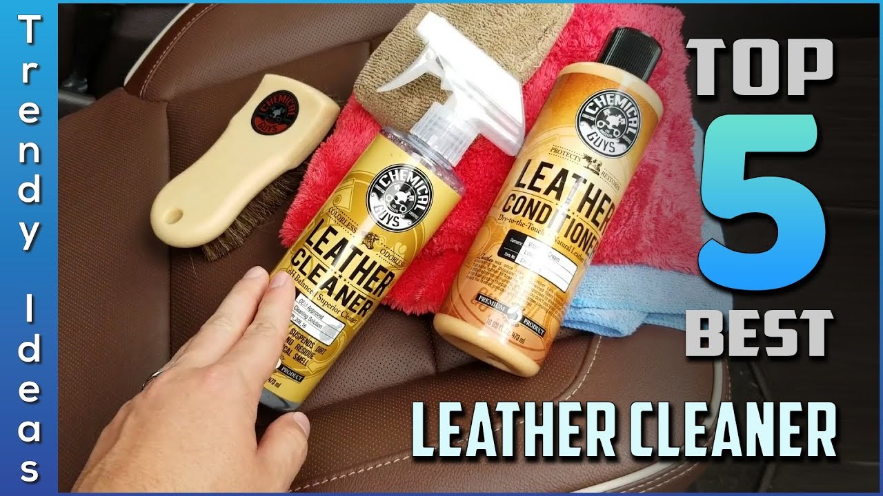 Top 5 Best Leather Cleaners Review in 2024