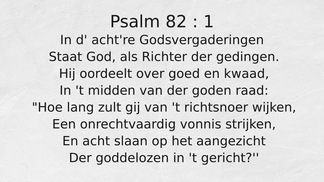 Psalm 82 : 1 In d' acht're Godsvergaderingen