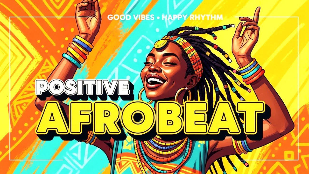 AFROBEAT GOOD VIBES 2026 ✨ | Relaxing, Motivational & Feel-Good Afrobeat Mix