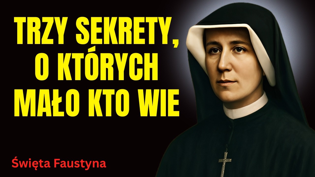 Najświętsza Maryja Panna wyjawiła świętej Faustynie trzy tajemnice, o których mało kto wie.