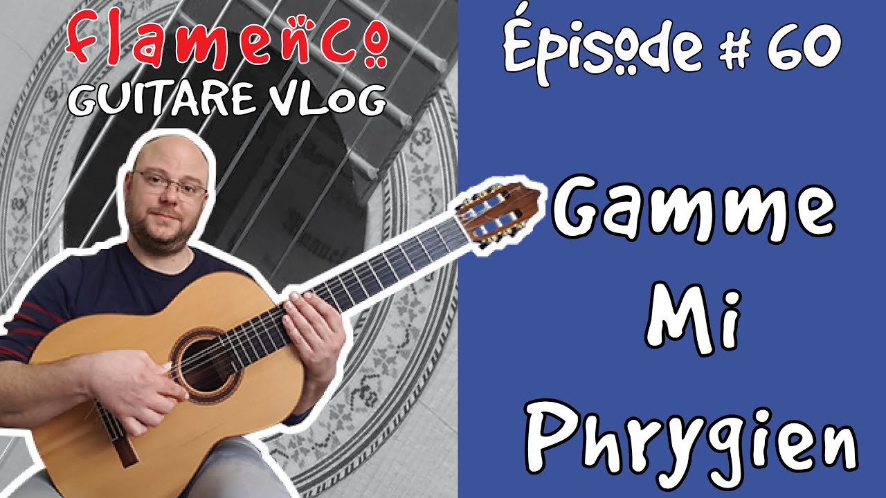 Gamme de Mi PHRYGIEN Épisode 60