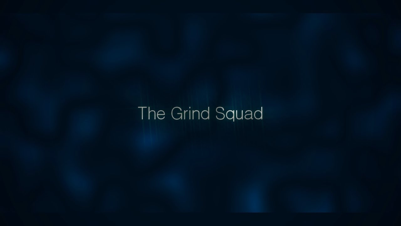 The Grind Squad