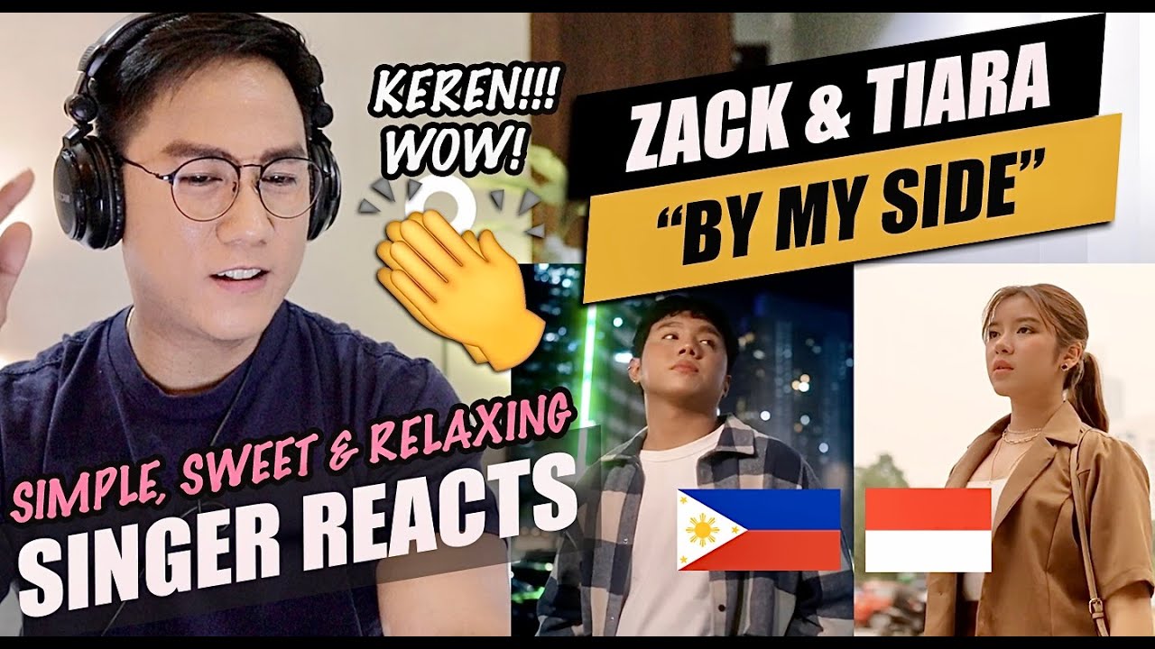 Zack Tabudlo - By My Side (Official Music Video) ft. Tiara Andini | SINGER REACTION