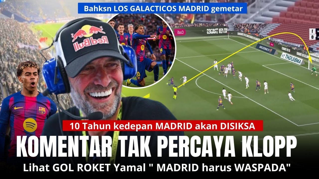 KLOPP sampai TAK PERCAYA dengan GOL YAMAL 